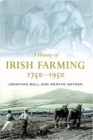 Image for A history of Irish farming, 1750-1950