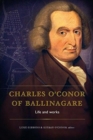 Image for Charles O&#39;Conor of Ballinagare  : essays on his life and works