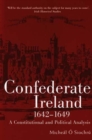 Image for Confederate Ireland, 1642-1649  : a constitutional and political analysis.