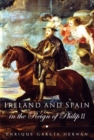 Image for Ireland and Spain in the Reign of Philip II