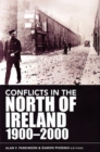 Image for Conflicts in the north of Ireland, 1900-2000  : flashpoints and fracture zones