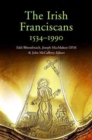 Image for The Irish Franciscans, 1540-1990