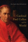 Image for Cardinal Paul Cullen and His World