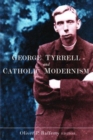 Image for George Tyrrell and Catholic Modernism