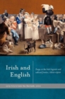 Image for Irish and English  : essays on the Irish linguistic and cultural frontier, 1600-1900