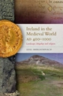 Image for Ireland in the Medieval World, Ad400 - 1000