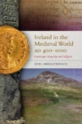 Image for Ireland in the Medieval World, AD400-1000