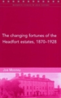 Image for The Changing Fortunes of the Headfort Estates, 1870-1928