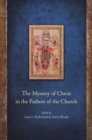 Image for The Mystery of Christ in the Fathers of the Church