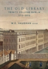 Image for The Old Library, Trinity College Dublin, 1712-2012