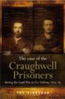 Image for Land war in Co. Galway, 1879-1885: The case of the Craughwell prisoners