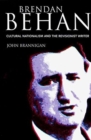 Image for Brendan Behan : Cultural Nationalism and the Revisionist Writer