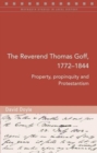 Image for The Reverend Thomas Goff (1772-1844)  : property, propinquity and protestantism