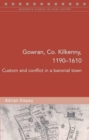 Image for Gowran  : custom and community in a Kilkenny town, 1190-1610