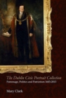 Image for The Dublin civic portrait collection  : patronage, politics and patriotism, 1603-2013