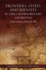Image for Frontiers, States and Identity in Early Modern Ireland and Beyond