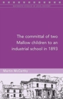 Image for The committal of two Mallow schoolchildren to an industrial school in 1893