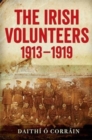 Image for The Irish Volunteers, 1913-19