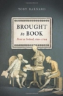 Image for Brought to book  : print in Ireland, 1680-1784