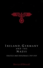 Image for Ireland, Germany and the Nazis  : politics and diplomacy, 1919-1939