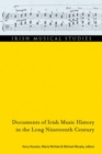 Image for Documents of Irish music history in the long nineteenth century