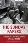 Image for The Sunday papers  : a history of Ireland's weekly press