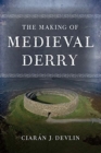 Image for The Making of medieval Derry