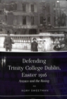 Image for Defending Trinity College Dublin, Easter 1916  : Anzacs and the rising