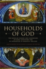 Image for Households of God  : the regular Canons and Canonesses of St Augustine and prâemontrâe in medieval Ireland