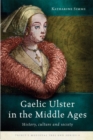Image for Gaelic Ulster in the Middle Ages  : history, culture and society