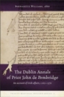 Image for The Dublin Annals of Prior John de Pembridge : An Account of Irish Affairs, 1162-1370