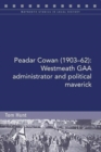 Image for Peadar Cowan (1903-62)  : Westmeath GAA administrator and political maverick