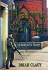 Image for Harry Was a Crap Hat : A Soldier&#39;s Story