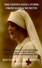 Image for The Edith Cavell Nurse from Massachusetts : The War Letters of Alice Fitzgerald, an American Nurse Serving in the British Expeditionary Force, Boulogne-the Somme 1916-1917