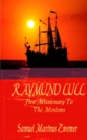 Image for Raymund Lull : First Missionary to the Moslems