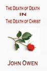 Image for The Death of Death in the Death of Christ