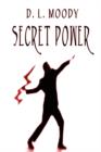 Image for Secret Power - Spiritual Power from on High for Testimony and Work