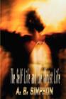 Image for The Self Life and the Christ Life (Holy Spirit Christian Classics)