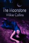 Image for The Moonstone (Wilkie Collins Classic Fiction)