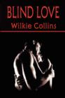 Image for Blind Love (Wilkie Collins Classic Fiction)
