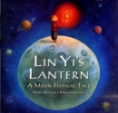 Image for Lin Yi&#39;s lantern  : a moon festival tale
