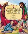 Image for The Barefoot book of giants, ghosts and goblins  : traditional tales from around the world