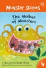 Image for The Mother of Monsters  : a story from South Africa