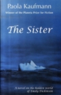 Image for The sister  : a novel on the hidden world of Emily Dickinson