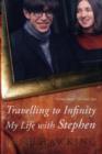Image for Travelling to infinity  : my life with Stephen