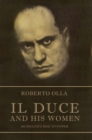 Image for Il Duce and his women  : Mussolini&#39;s rise to power