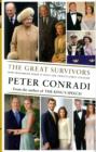 Image for The great survivors  : how monarchy made it into the twenty-first century