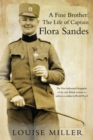 Image for A fine brother  : the life of Captain Flora Sandes
