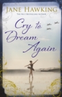 Image for Cry to dream again