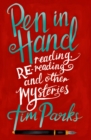 Image for Pen in hand  : reading, rereading and other mysteries